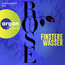 Hörbuchcover von Finstere Wasser von Karen Rose, wird gesprochen von Sascha Tschorn