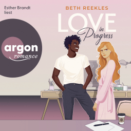 Hörbuchcover von Love in Progress von Beth Reekles, wird gesprochen von Esther Brandt