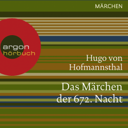 Hörbuchcover von Das Märchen der 672. Nacht von Hugo von Hofmannsthal, wird gesprochen von N. N.