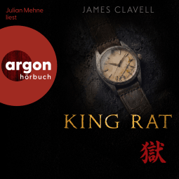 Hörbuchcover von King Rat von James Clavell, wird gesprochen von Julian Mehne