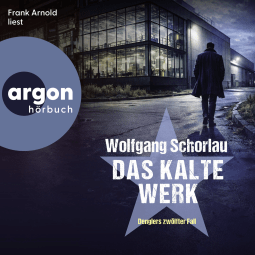 Hörbuchcover von Das kalte Werk von Wolfgang Schorlau, wird gesprochen von Frank Arnold