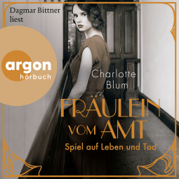 Hörbuchcover von Fräulein vom Amt – Spiel auf Leben und Tod von Charlotte Blum, wird gesprochen von Dagmar Bittner