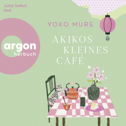 Hörbuchcover von Akikos kleines Café von Yoko Mure, wird gesprochen von Jutta Seifert