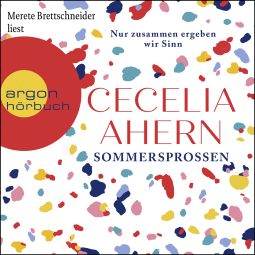 Hörbuchcover von Sommersprossen - Nur zusammen ergeben wir Sinn: Roman von Cecelia Ahern, wird gesprochen von Merete Brettschneider