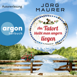 Hörbuchcover von Am Tatort bleibt man ungern liegen von Jörg Maurer