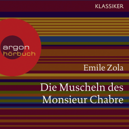 Hörbuchcover von Die Muscheln des Monsieur Chabre von Émile Zola, wird gesprochen von Michael Rotschopf