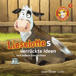Hörbuchcover von Lieselottes verrückte Ideen: Vier Hörspiele - Folge 7 von Alexander Steffensmeier, Fee Krämer, wird gesprochen von Uve Teschner
