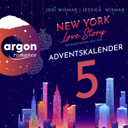 Hörbuchcover von New York Love Story – Weihnachten mit dir. Türchen 5: Ein Adventskalender von Josi Wismar, Jessica Wismar