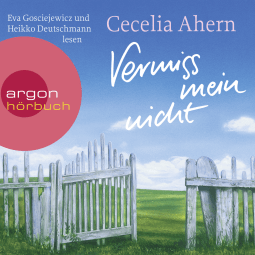 Hörbuchcover von Vermiss mein nicht von Cecelia Ahern, wird gesprochen von Heikko Deutschmann, Eva Gosciejewicz