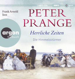 Hörbuchcover von Herrliche Zeiten – Die Himmelsstürmer: Roman von Peter Prange, wird gesprochen von Frank Arnold