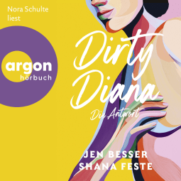 Hörbuchcover von Dirty Diana: Die Antwort von Jen Besser, Shana Feste, wird gesprochen von Nora Schulte