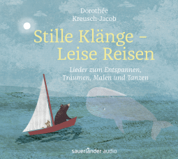 Hörbuchcover von Stille Klänge - Leise Reisen: Lieder zum Entspannen, Träumen, Malen und Tanzen von Dorothée Kreusch-Jacob