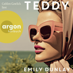 Hörbuchcover von Teddy von Emily Dunlay, wird gesprochen von Cathlen Gawlich