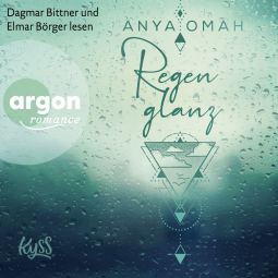 Hörbuchcover von Regenglanz von Anya Omah, wird gesprochen von Elmar Börger, Dagmar Bittner