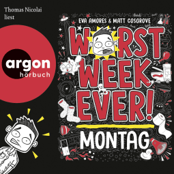 Worst Week Ever – Montag