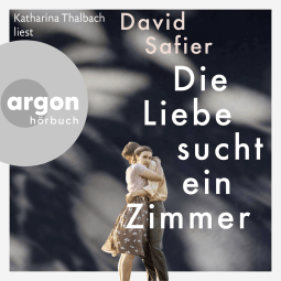 Hörbuchcover von Die Liebe sucht ein Zimmer von David Safier, wird gesprochen von Katharina Thalbach