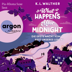 Hörbuchcover von What Happens After Midnight: Die erste Nacht vom Rest unseres Lebens von K. L. Walther, wird gesprochen von Pia-Rhona Saxe