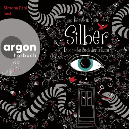 Hörbuchcover von Silber – Das erste Buch der Träume: Roman von Kerstin Gier, wird gesprochen von Simona Pahl