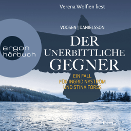 Hörbuchcover von Der unerbittliche Gegner: Ein Fall für Ingrid Nyström und Stina Forss von Roman Voosen, Kerstin Signe Danielsson, wird gesprochen von Verena Wolfien
