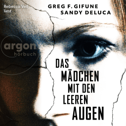 Hörbuchcover von Das Mädchen mit den leeren Augen von Greg F. Gifune, Sandy DeLuca, wird gesprochen von Rebecca Veil