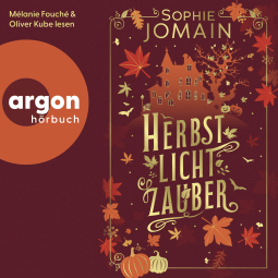 Hörbuchcover von Herbstlichtzauber von Sophie Jomain, wird gesprochen von Mélanie Fouché, Oliver Kube