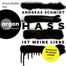 Hörbuchcover von Hass ist meine Liebe von Andreas Schmidt, wird gesprochen von Verena Wolfien