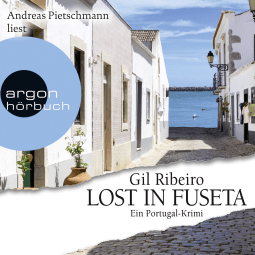 Hörbuchcover von Lost in Fuseta: Ein Portugal-Krimi von Gil Ribeiro, wird gesprochen von Andreas Pietschmann