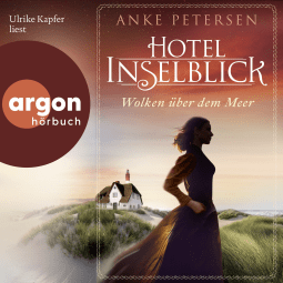 Hörbuchcover von Hotel Inselblick – Wolken über dem Meer von Anke Petersen, wird gesprochen von Ulrike Kapfer