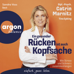 Hörbuchcover von Ein gesunder Rücken ist auch Kopfsache: Wie Stress und Schmerz zusammenhängen von Catrin Marnitz, wird gesprochen von Sandra Voss