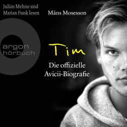 Hörbuchcover von Tim: Die offizielle Avicii-Biografie von Måns Mosesson, wird gesprochen von Julian Mehne, Marian Funk