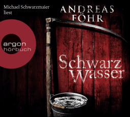 Hörbuchcover von Schwarzwasser von Andreas Föhr, wird gesprochen von Michael Schwarzmaier