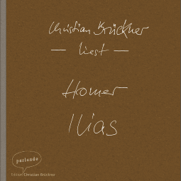 Hörbuchcover von Ilias von Homer, wird gesprochen von Christian Brückner