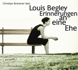 Hörbuchcover von Erinnerungen an eine Ehe von Louis Begley, wird gesprochen von Christian Brückner
