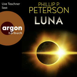 Hörbuchcover von Luna von Phillip P. Peterson, wird gesprochen von Uve Teschner