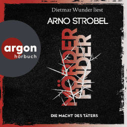 Hörbuchcover von Mörderfinder – Die Macht des Täters: Thriller von Arno Strobel, wird gesprochen von Dietmar Wunder