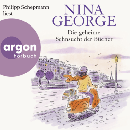 Hörbuchcover von Die geheime Sehnsucht der Bücher: Roman von Nina George, wird gesprochen von Philipp Schepmann