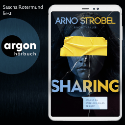 Hörbuchcover von Sharing – Willst du wirklich alles teilen? von Arno Strobel, wird gesprochen von Sascha Rotermund