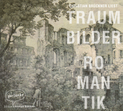 Hörbuchcover von Traumbilder Romantik: Gedichte von Diverse, wird gesprochen von Christian Brückner