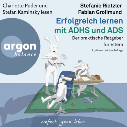 Hörbuchcover von Erfolgreich lernen mit ADHS und ADS: Der praktische Ratgeber für Eltern von Stefanie Rietzler, Fabian Grolimund, wird gesprochen von Charlotte Puder, Stefan Kaminsky