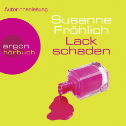Hörbuchcover von Lackschaden von Susanne Fröhlich
