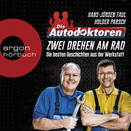 Hörbuchcover von Die Autodoktoren: Zwei drehen am Rad: Die besten Geschichten aus der Werkstatt  von Hans-Jürgen Faul, Holger Parsch, wird gesprochen von Thomas Nicolai, Jacob Weigert