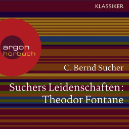 Suchers Leidenschaften: Theodor Fontane