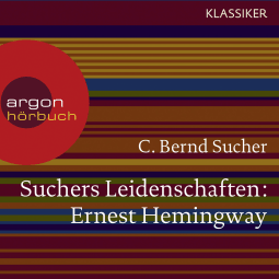 Suchers Leidenschaften: Ernest Hemingway