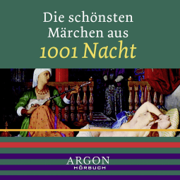 Die schönsten Märchen aus 1001 Nacht