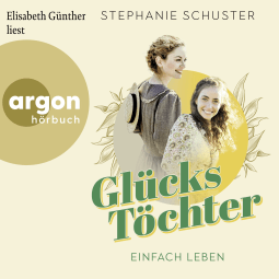 Glückstöchter - Einfach leben