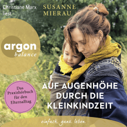 Auf Augenhöhe durch die Kleinkindzeit