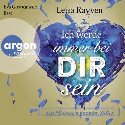 Bad Romeo & Broken Juliet – Ich werde immer bei dir sein