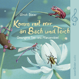 Komm mit mir an Bach und Teich