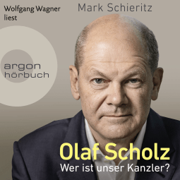 Olaf Scholz - Wer ist unser Kanzler?