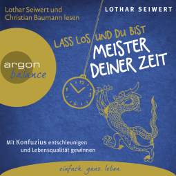 Lass los und du bist Meister deiner Zeit